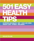 Image for 501 Easy Health Tips: Nutrition and Health, Diet, Food &amp; Drink, Weight Loss, Fitness, Well-being