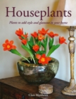 Image for Houseplants: Plants to Add Style and Glamour to Your Home