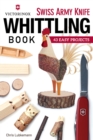 Image for Victorinox Swiss Army Knife Book of Whittling: 43 Easy Projects