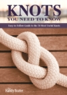 Image for Knots You Need to Know: Easy-to-Follow Guide to the 30 Most Useful Knots