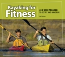 Image for Kayaking for Fitness: An 8-Week Program to Get Fit and Have Fun