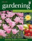 Image for Gardening: The Complete Guide: Growing Secrets &amp; Techniques