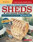 Image for Build Your Own Sheds &amp; Outdoor Projects Manual, Fifth Edition: Over 200 Plans Inside