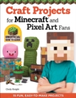 Image for Craft Projects for Minecraft and Pixel Art Fans