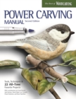 Image for Power Carving Manual, Updated and Expanded Second Edition: Tools, Techniques, and 22 All-Time Favorite Projects