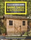 Image for Ultimate Guide: Barns, Sheds &amp; Outbuildings, Updated 4th Edition: Step-by-Step Building and Design Instructions Plus Plans to Build More Than 100 Outbuildings