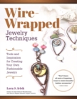 Image for Wire-wrapped jewelry techniques