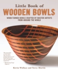 Image for Little Book of Wooden Bowls: Wood-Turned Bowls Crafted by Master Artists from Around the World