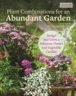 Image for Plant combinations for an abundant garden