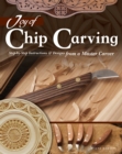 Image for Joy of Chip Carving: Step-by-Step Instructions &amp; Designs from a Master Carver