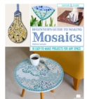Image for Beginner&#39;s Guide to Making Mosaics: 16 Easy-to-Make Projects for Any Space
