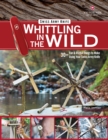 Image for Victorinox Swiss Army Knife Whittling in the Wild: 30+ Fun &amp; Useful Things to Make Using Your Swiss Army Knife
