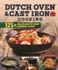 Image for Dutch oven &amp; cast iron cooking: revised &amp; expanded third edition : 125+ tasty recipes for indoor &amp; outdoor cooking