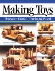 Image for Making Toys, Revised Edition: Heirloom Cars &amp; Trucks in Wood