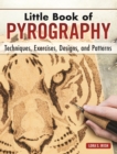 Image for Little Book of Pyrography: Techniques, Exercises, Designs, and Patterns
