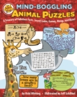 Image for Mind-Boggling Animal Puzzles: A Treasury of Fabulous Facts, Secret Codes, Games, Mazes, and More!