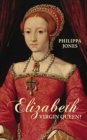 Image for Elizabeth I: Virgin Queen?