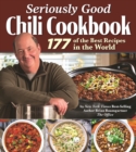 Image for Seriously Good Chili Cookbook: 177 of the Best Recipes in the World