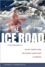 Image for The Ice Road : An Epic Journey from the Stalinist Labor Camps to Freedom