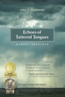 Image for Echoes of tattered tongues: memory unfolded