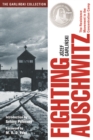 Image for Fighting Auschwitz : The Resistance Movement in the Concentration Camp
