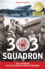 Image for 303 Squadron: The Legendary Battle of Britain Fighter Squadron