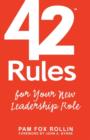 Image for 42 Rules for Your New Leadership Role : The Manual They Didn&#39;t Hand You When You Made VP, Director, or Manager