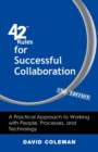 Image for 42 Rules for Successful Collaboration (2nd Edition) : A Practical Approach to Working with People, Processes and Technology