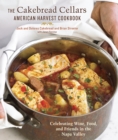Image for The Cakebread Cellars American harvest cookbook  : seasonal recipes from our Napa Valley winery