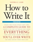 Image for How to write it  : a complete guide to everything you&#39;ll ever write
