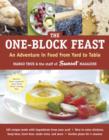 Image for The one-block feast: an adventure in food from yard to table