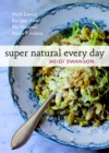 Image for Super Natural Every Day: Well-loved Recipes from My Natural Foods Kitchen