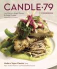 Image for The Candle 79 cookbook: modern vegan classics from New York&#39;s premier sustainable restaurant
