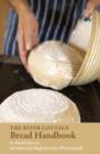 Image for The River Cottage bread handbook