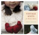 Image for Vintage knits for modern babies