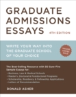 Image for Graduate Admissions Essays, Fourth Edition : Write Your Way into the Graduate School of Your Choice