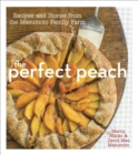 Image for The perfect peach: recipes and stories from the Masumoto family farm