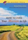 Image for How to find your mission in life