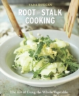 Image for Root-to-stalk cooking: the art of using the whole vegetable