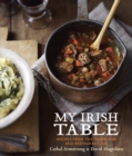 Image for My Irish table  : recipes from the homeland and Restaurant Eve