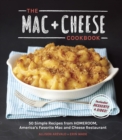 Image for The mac + cheese cookbook  : 50 simple recipes
