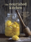 Image for The Nourished Kitchen  : farm-to-table recipes for the traditional foods lifestyle featuring bone broths, fermented vegetables, grass-fed meats, wholesome fats, raw dairy, and kombuchas