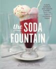 Image for Soda Fountain: Floats, Sundaes, Egg Creams &amp; More--Stories and Flavors of an American Original