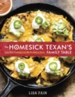 Image for Homesick Texan&#39;s Family Table: Lone Star Cooking from My Kitchen to Yours