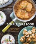 Image for Simple Thai food: classic recipes from the Thai home kitchen