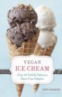 Image for Vegan Ice Cream: Over 90 Sinfully Delicious Dairy-Free Delights