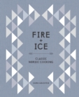 Image for Fire and Ice: Classic Nordic Cooking