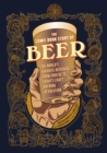 Image for The comic book story of beer  : the world&#39;s favorite beverage from 7000 BC to today&#39;s craft brewing revolution