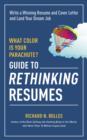 Image for What Color Is Your Parachute? Guide to Rethinking Resumes: Write a Winning Resume and Cover Letter and Land Your Dream Interview