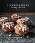 Image for Jewish Baker&#39;s Pastry Secrets: Recipes from a New York Baking Legend for Strudel, Stollen, Danishes, Puff Pastry, and More